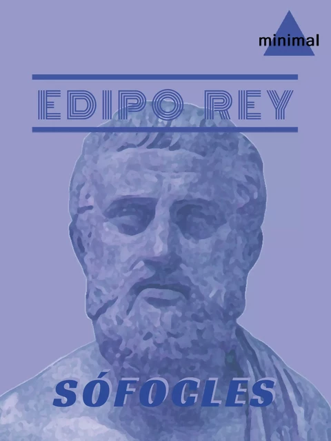 Edipo Rey - Sófocles Sófocles - Editorial Minimal