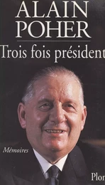 Trois fois président