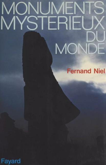 Monuments mystérieux du monde - Fernand Niel - (Fayard) réédition numérique FeniXX