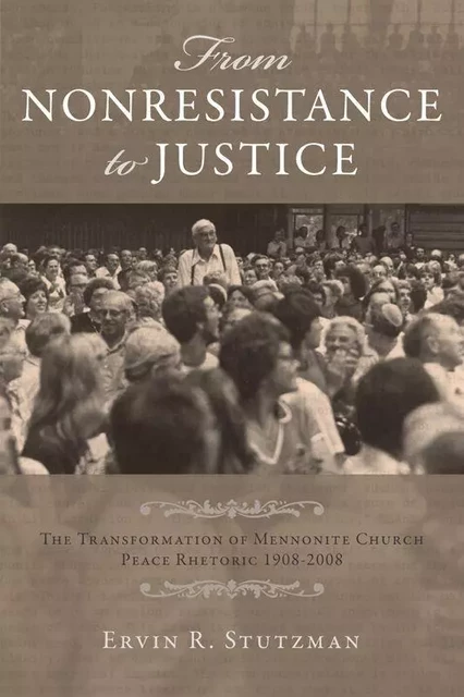 From Nonresistance to Justice - Ervin R. Stutzman - MennoMedia