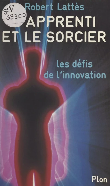 L'apprenti et le sorcier - Robert Lattès - (Plon) réédition numérique FeniXX