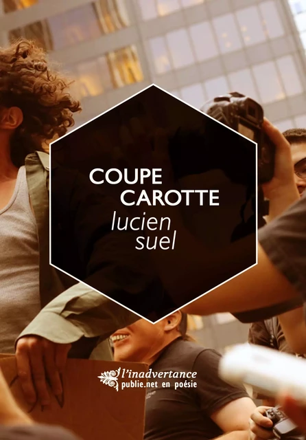 Coupe Carotte - Lucien Suel - publie.net