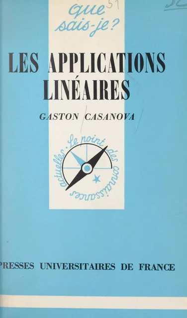 Les applications linéaires - Gaston Casanova - (Presses universitaires de France) réédition numérique FeniXX