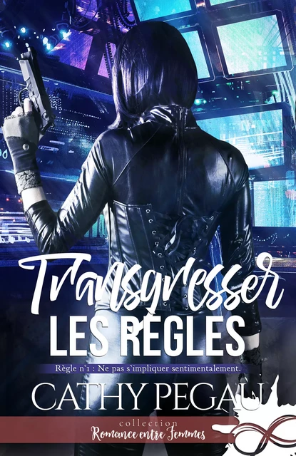 Transgresser les règles - Cathy Pegau - Collection Infinity