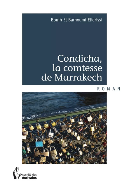 Condicha, la comtesse de Marrakech - Bouih El Barhoumi Elidrissi - Société des écrivains