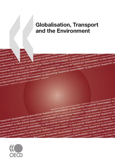 Globalisation, Transport and the Environment -  Collective - OECD