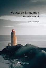 Voyage en Bretagne à coeur ouvert