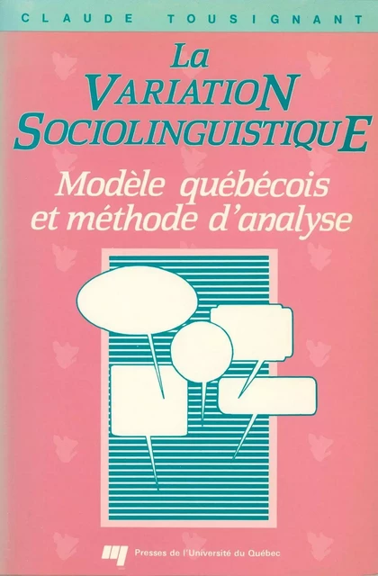 La variation sociolinguistique - Claude Tousignant - Presses de l'Université du Québec