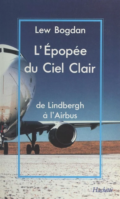 L'épopée du ciel clair - Lew Bogdan - (Hachette) réédition numérique FeniXX