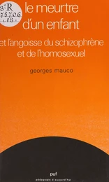 Le meurtre d'un enfant et l'angoisse du schizophrène et de l'homosexuel