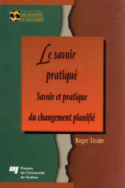 Le savoir pratiqué - Roger Tessier - Presses de l'Université du Québec