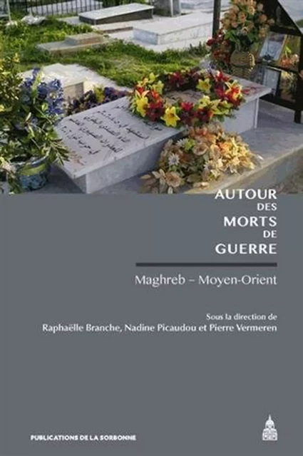 Autour des morts de guerre -  - Éditions de la Sorbonne