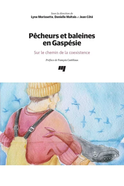 Pêcheurs et baleines en Gaspésie - Lyne Morissette, Danielle Maltais, Côté Jean - Presses de l'Université du Québec