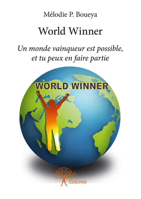 World Winner - Mélodie P. Boueya - Editions Edilivre