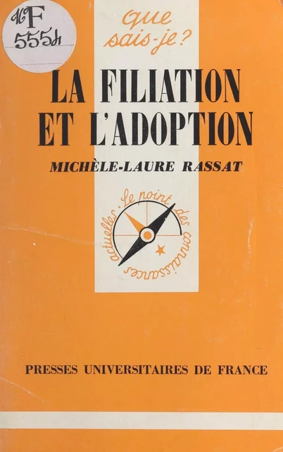 La filiation et l'adoption - Michèle-Laure Rassat - (Presses universitaires de France) réédition numérique FeniXX