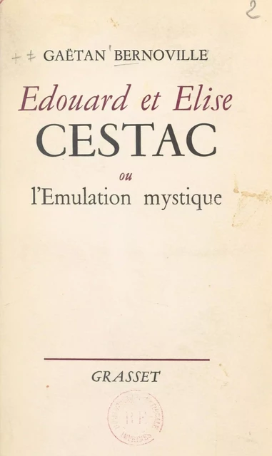 Édouard et Élise Cestac - Gaëtan Bernoville - (Grasset) réédition numérique FeniXX