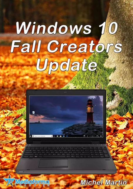 Windows 10 Fall Creators Update - Michel MARTIN - Mediaforma