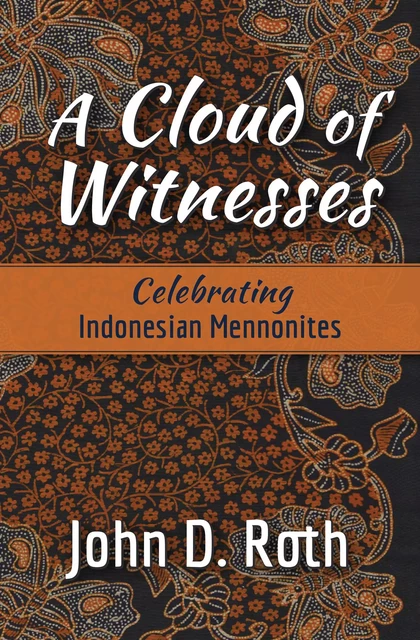 A Cloud of Witnesses - John D. Roth - MennoMedia