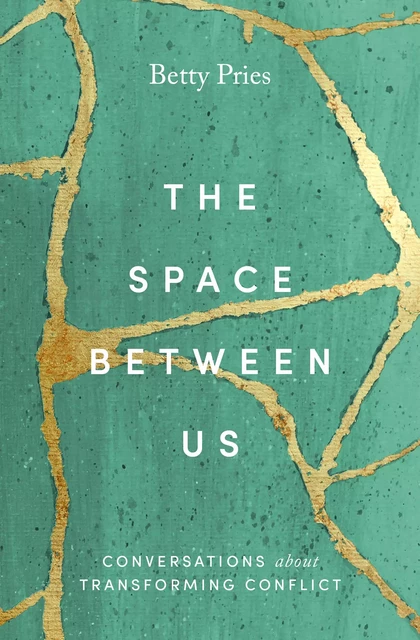 The Space Between Us - Betty Pries - MennoMedia