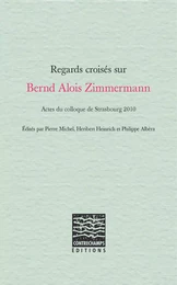 Regards croisés sur Bernd Alois Zimmermann