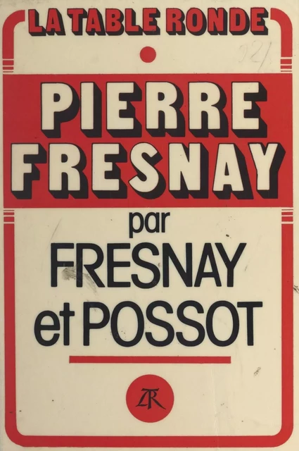 Pierre Fresnay - Pierre Fresnay, François Possot - (La Table Ronde) réédition numérique FeniXX