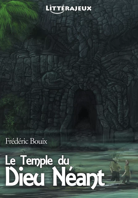 Le Temple du Dieu Néant - Frédéric Bouix - Editions la Saltarelle