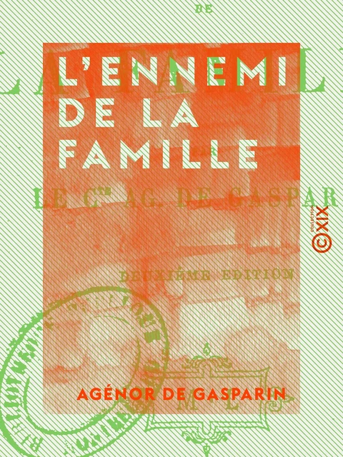 L'Ennemi de la famille - Agénor de Gasparin - Collection XIX