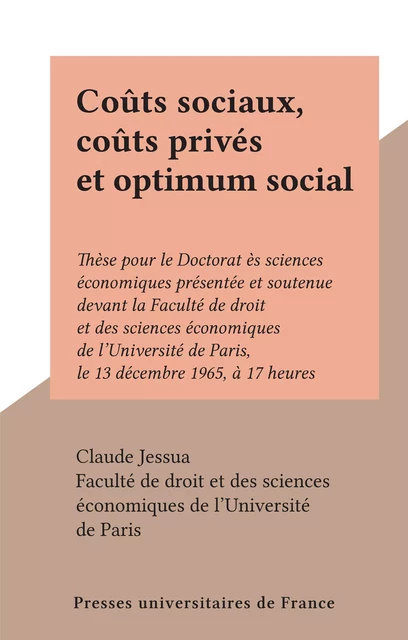 Coûts sociaux, coûts privés et optimum social - Claude Jessua - (Presses universitaires de France) réédition numérique FeniXX