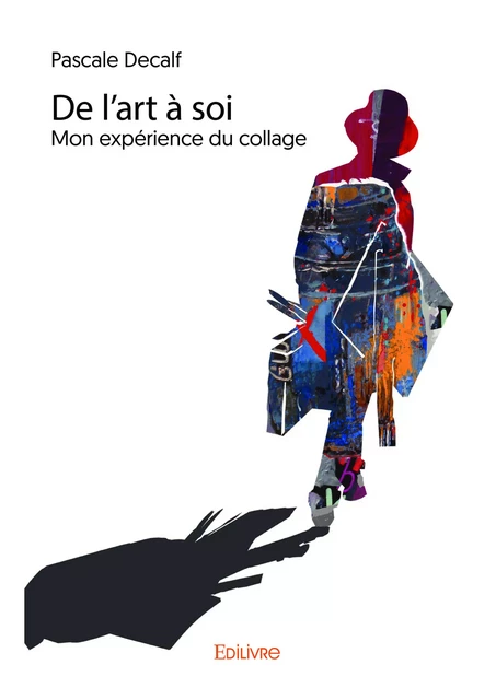 De l'art à soi - Pascale Decalf - Editions Edilivre