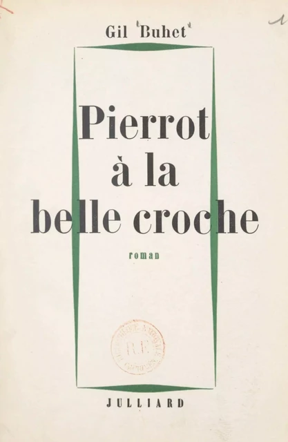 Pierrot à la belle croche - Gil Buhet - (Julliard) réédition numérique FeniXX