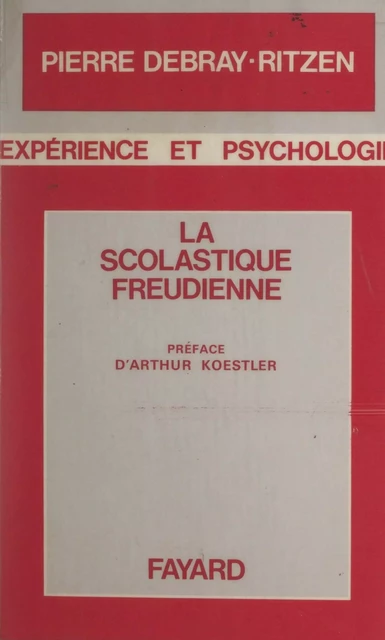 Le scolastique freudienne - Pierre Debray-Ritzen - (Fayard) réédition numérique FeniXX