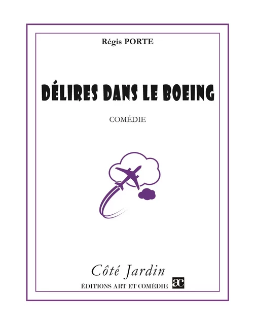 Délires dans le Boeing - Régis Porte - Librairie Théâtrale