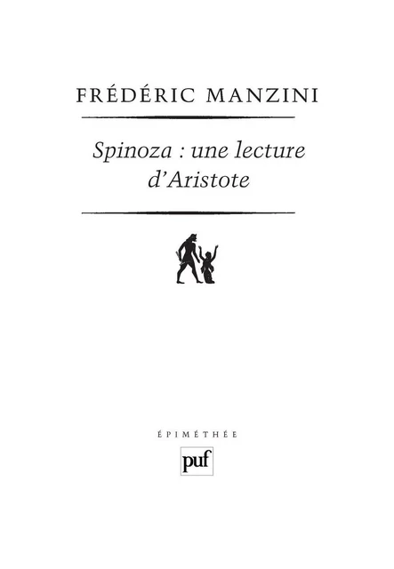 Spinoza : une lecture d'Aristote - Frédéric Manzini - Humensis