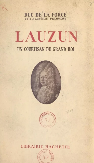 Lauzun - Auguste de La Force - (Hachette) réédition numérique FeniXX