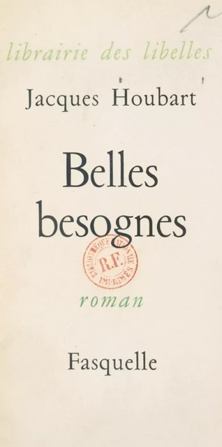 Belles besognes - Jacques Houbart - (Grasset) réédition numérique FeniXX