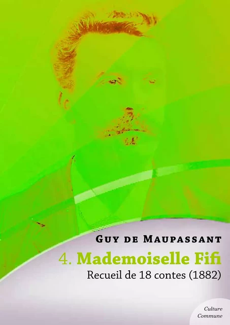 Mademoiselle Fifi, recueil de 18 contes - Guy De Maupassant - Culture commune