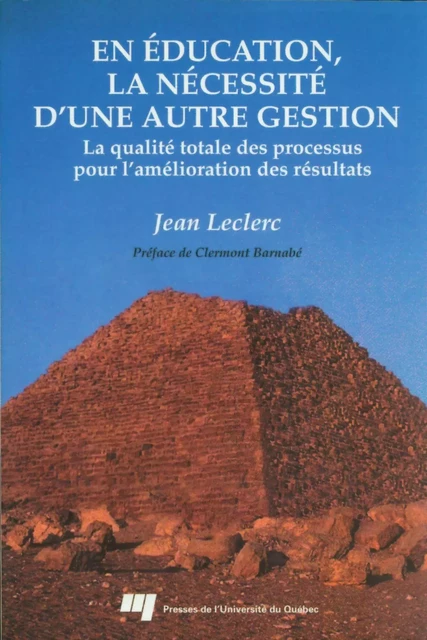 En éducation, la nécessité d'une autre gestion - Jean Leclerc - Presses de l'Université du Québec