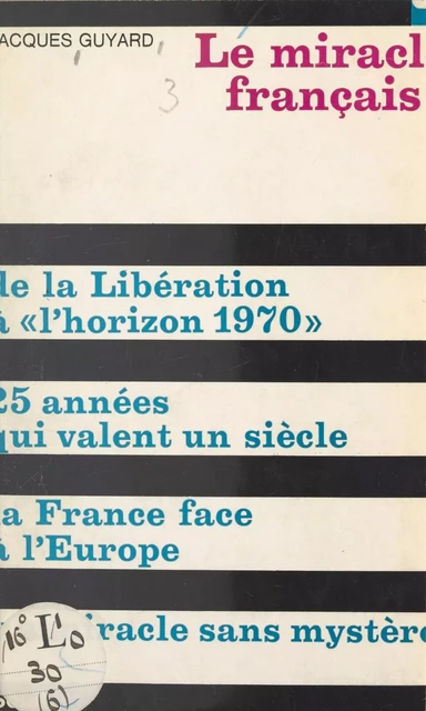 Le miracle français - Jacques Guyard - Seuil (réédition numérique FeniXX)