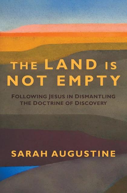 The Land Is Not Empty - Sarah Augustine - MennoMedia