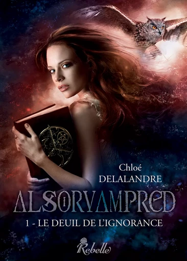 Alsorvampred, Tome 1 - Chloé Delalandre - Rebelle Editions