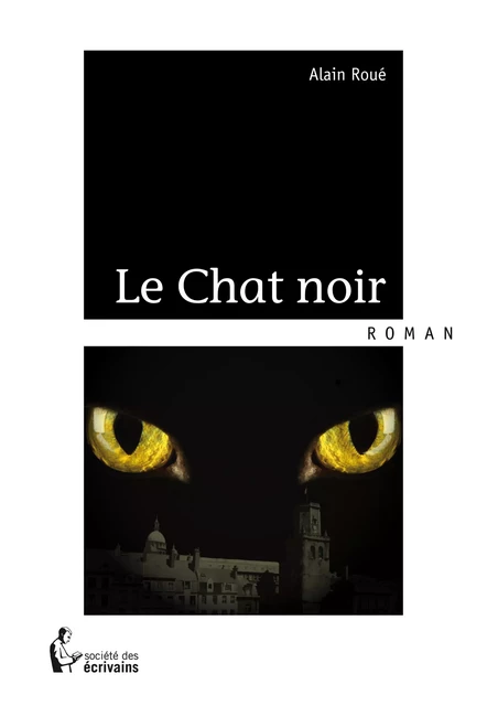 Le Chat noir - Alain Roué - Société des écrivains