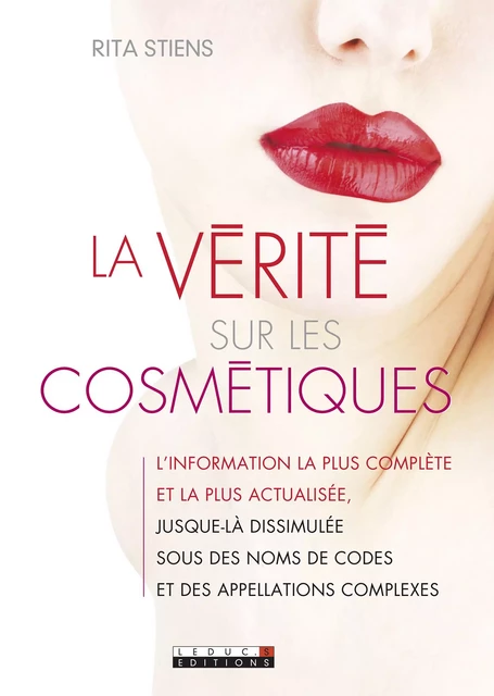 La vérité sur les cosmétiques - Rita Stiens - Éditions Leduc