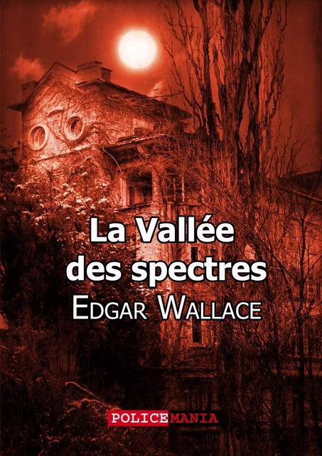 La Vallée des spectres - Edgar Wallace - PoliceMania