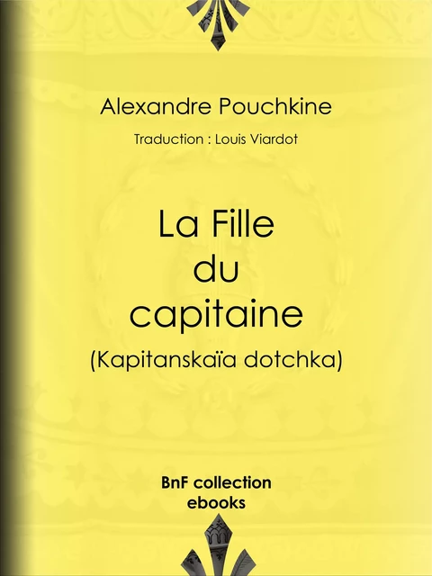 La Fille du capitaine - Alexandre Pouchkine, Louis Viardot - BnF collection ebooks