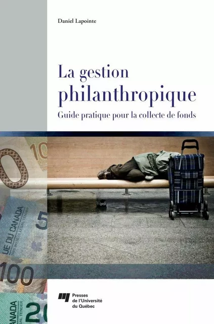 La gestion philanthropique - Daniel Lapointe - Presses de l'Université du Québec