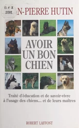 Avoir un bon chien