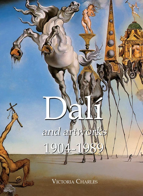 Dalí and artworks 1904-1989 - Victoria Charles - Parkstone International