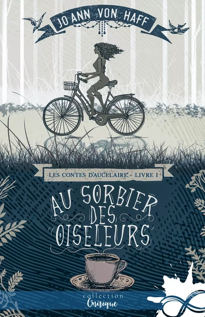 Au Sorbier des Oiseleurs - Jo Ann Von Haff - Collection Infinity