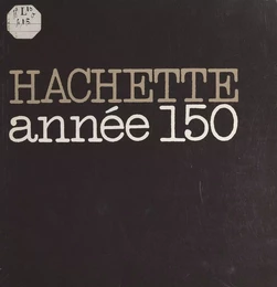 Hachette, cent cinquante ans d'édition