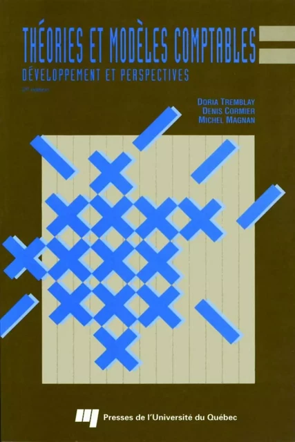 Théories et modèles comptables - Doria Tremblay, Denis Cormier - Presses de l'Université du Québec